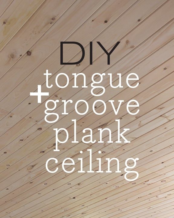 diy tongue and groove plank ceiling