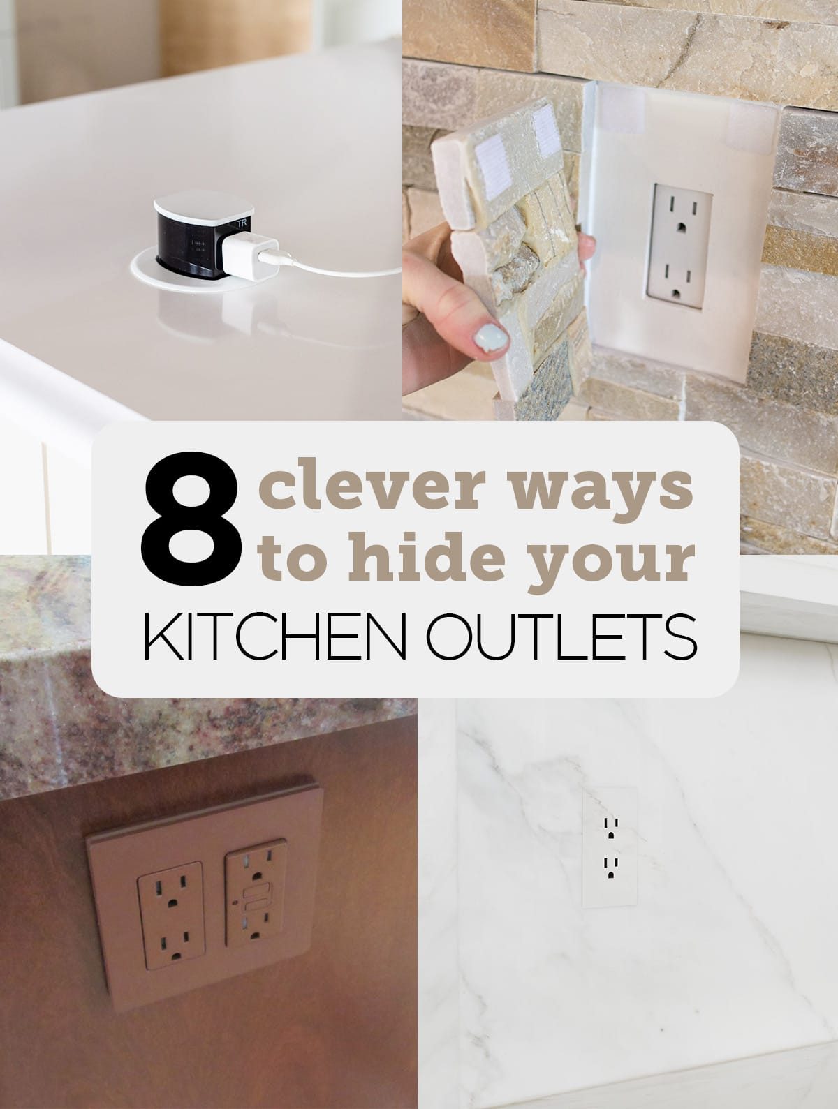 photo grid with 8 clever ways to hide your kitchen outlets text overlay